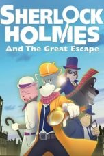 Nonton Sherlock Holmes and the Great Escape (2019)